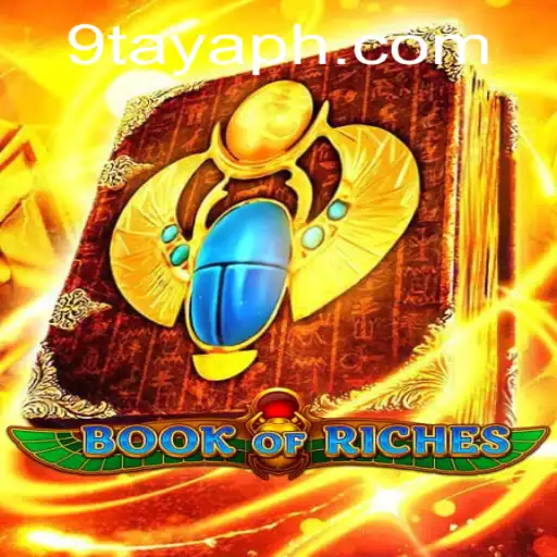 Exploring the World of Book of Riches with 9TAYA PH